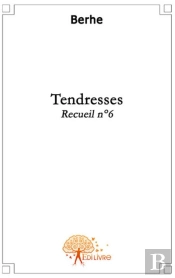 Recueil T.6 ; Tendresses