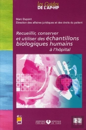 Recueillir, Conserver Et Utiliser Des Échantillons Biologiques Humains À L'Hôpital