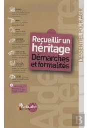 Recueillir Un Heritage. Demarches Et Formalites