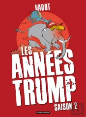 Recueils Annuels Tome 15 : Les Années Trump Saison 2