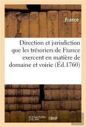 Recueils D'Edits, Arrets, Declarations Et Memoires, Concernant La Direction Et La Jurisdiction - Que