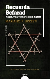 Recuerda Sefarad. Magia, Vida Y Muerte En La Aljama