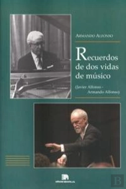 Bertrand.pt - Recuerdos De Dos Vidas De Músico (Javier Alfonso, Armando Alfonso)