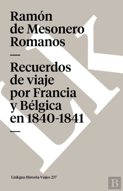 Bertrand.pt - Recuerdos De Viaje Por Francia Y Bélgica En 1840-1841