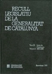 Recull Legislatiu De La Generalitat De Catalunya. Tom Iii. Vol. 2. Lleis De Catalunya 1984-1988