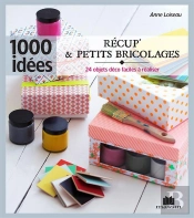 Recup Et Petits Bricolages