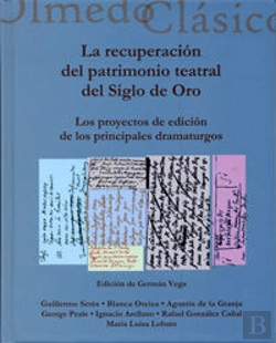 Bertrand.pt - Recuperación Del Patrimonio Teatral Del Siglo De Oro, La. Los Proyectos De Edición De Los Principale
