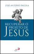 Recuperar O Projeto De Jesus