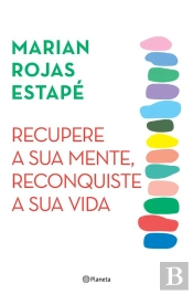 Recupere A Sua Mente. Reconquiste A Sua Vida