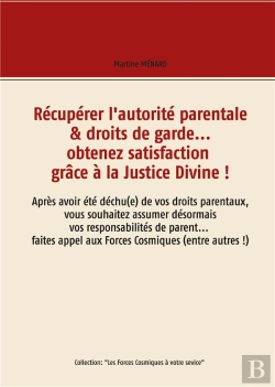 Bertrand.pt - Recuperer L Autorite Parentale Droits De Garde Obtenez Satisfaction Grace A La J - Apres Avoir Ete D