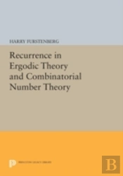 Recurrence In Ergodic Theory And Combinatorial Number Theory