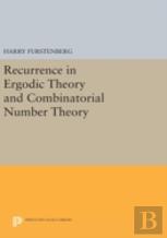 Recurrence In Ergodic Theory And Combinatorial Number Theory