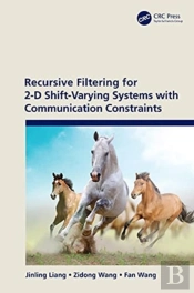 Recursive Filtering For 2-D Shift-Varying Systems With Communication Constraints