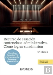 Recurso De Casacion Contenciosoadministrativo. Como Lograr Su Admision