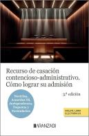 Recurso De Casacion Contenciosoadministrativo. Como Lograr Su Admision