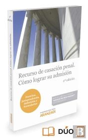 Recurso De Casación Penal. Cómo Lograr Su Admisión (Papel + E-Book)