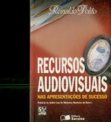 Recursos Audiovisuais Nas Apresentações De Sucesso (5ª Ed.)