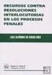 Recursos Contra Resoluciones Interlocutorias En Los Procesos Penales