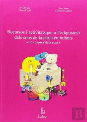 Recursos I Activitats Per A L'Adquisició Dels Sons De La Parla En Infants.