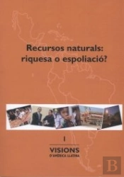 Recursos Naturals: Riquesa O Espoliació?