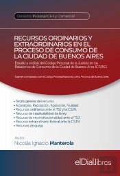 Recursos Ordinarios Y Extraordinarios En El Proceso De Consumo De La Ciudad De Buenos Aires
