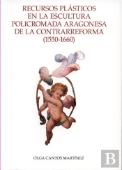 Recursos Plásticos En La Escultura Policromada Aragonesa De La Contrarreforma, 1