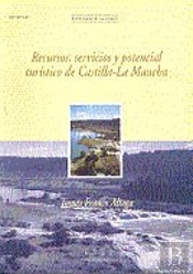 Recursos, Servicios Y Potencial Tur¡Stico De Castilla-La Mancha