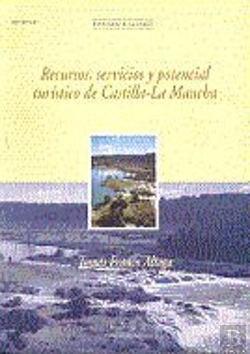 Bertrand.pt - Recursos, Servicios Y Potencial Tur¡Stico De Castilla-La Mancha