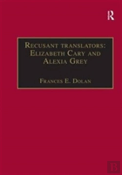 Bertrand.pt - Recusant Translators: Elizabeth Cary And Alexia Grey