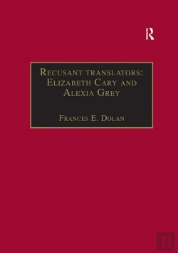 Bertrand.pt - Recusant Translators: Elizabeth Cary And Alexia Grey