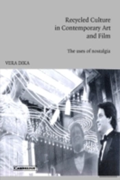 Recycled Culture In Contemporary Art And Film