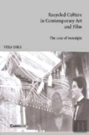 Recycled Culture In Contemporary Art And Film