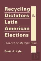 Recycling Dictators In Latin American Elections