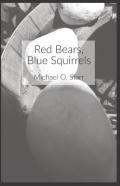 Red Bears, Blue Squirrels