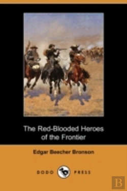 Bertrand.pt - Red-Blooded Heroes Of The Frontier (Dodo Press)