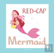 Red-Cap Mermaid: A Different Version Of