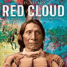 Red Cloud: A Lakota Story Of War And Surrender