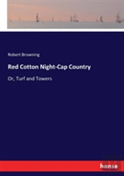 Red Cotton Night-Cap Country