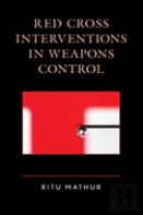 Red Cross Interventions In Weapons Control
