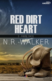 Red Dirt Heart Tome 3 ; Faire Face