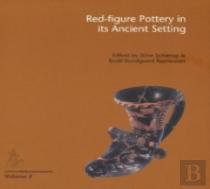 Red-Figure Pottery In Its Ancient Setting