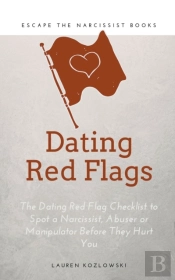 Red Flags: The Dating Red Flag Checklist