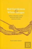 Red Gentlemen And White Savages