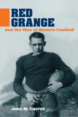 Bertrand.pt - Red Grange And The Rise Of Modern Football