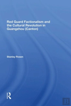 Bertrand.pt - Red Guard Factionalism And The Cultural Revolution In Guangzhou (Canton)
