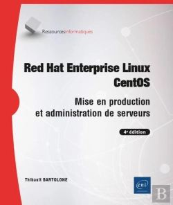 Bertrand.pt - Red Hat Enterprise Linux - Centos - Mise En Production Et Administration De Serveurs (4e Edition)