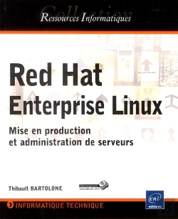 Bertrand.pt - Red Hat Enterprise Linux - Mise En Production Et Administration De Serveurs