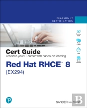 Red Hat Rhce 8 (Ex294) Cert Guide