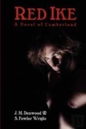 Red Ike: A Novel Of Cumberland