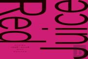 Red Juice: Poems 1998-2008
